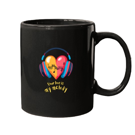 Your Love is My Melody Mugs