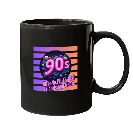90s No WiFi Just Friends And Neon Mugs