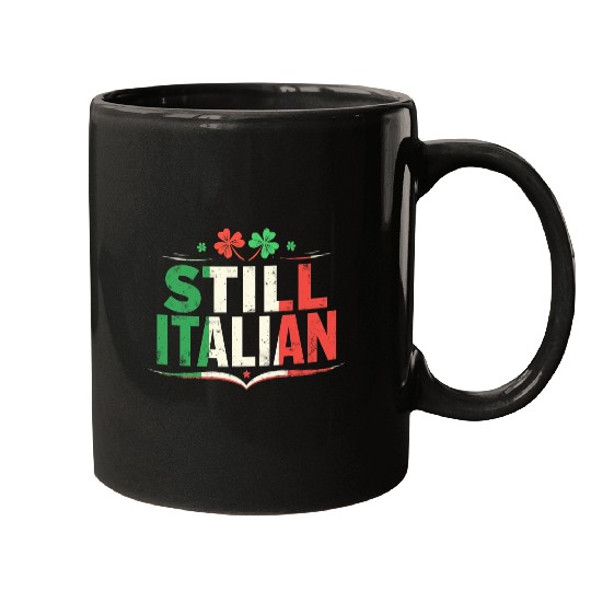 Still Italian With Shamrock Saint Patricks Day Mugs