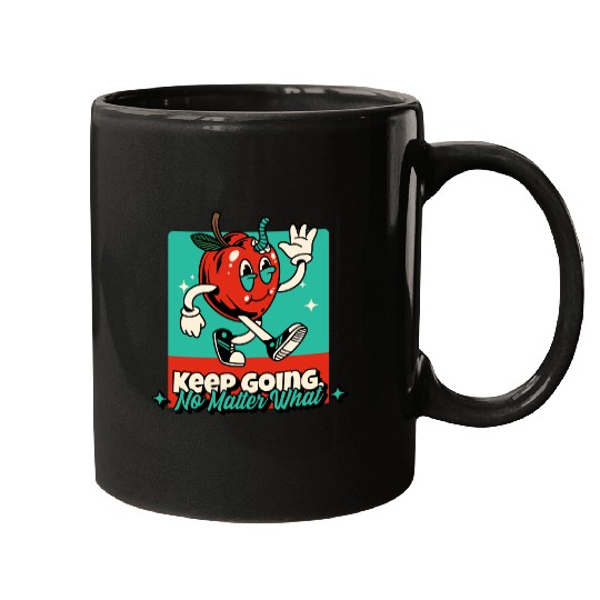 Keep Going No Matter What Business Motivation Mugs