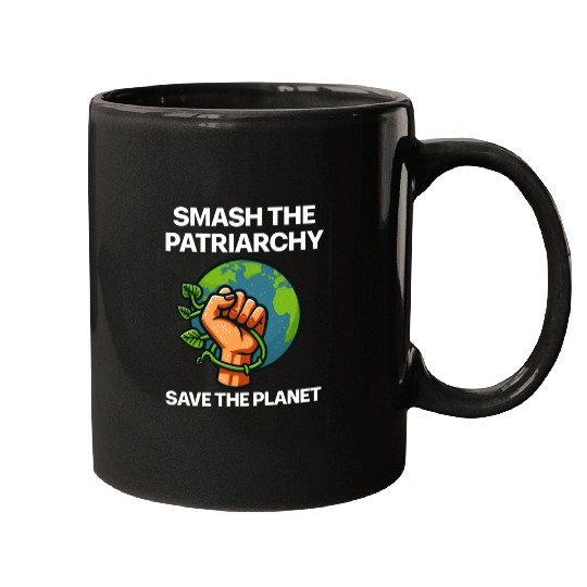 Smash the patriarchy save the planet Mugs