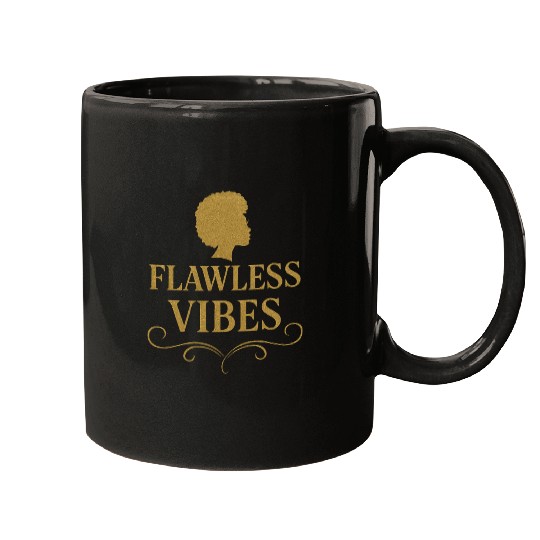 Flawless Vibes - Classy Bold Statement Mugs Graphic