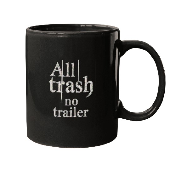 all trash no trailer Mugs