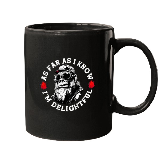 As Far As I Know I'm Delightful Funny Monkey Mugs