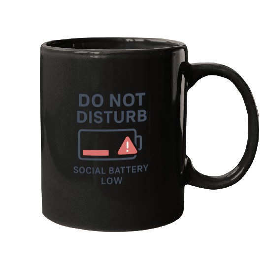 Do Not Disturb Social Battery Low Mugs
