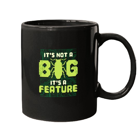 It's Not A Bug It's A Feature Computer Scientist Mugs