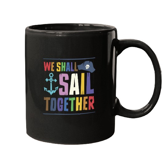 We Shall Sail Together Captain Pride LGBTQ Ally Mugs