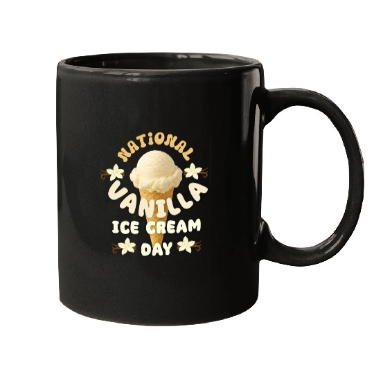 National Vanilla Ice CreaM Day Design Mugs