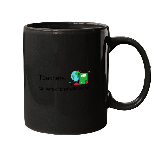 Teachers Masters of Mental Mayhem Mugs