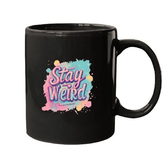 Stay Weird Neon Graphic Design Mugs