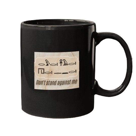 Ancient Command – Don’t Stand Against Me Mugs