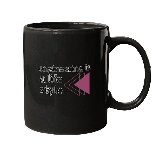 Engineering is a lifestyle  Mugs