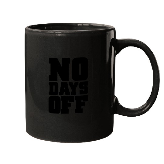 No Days Off Gym Motivation Mugs