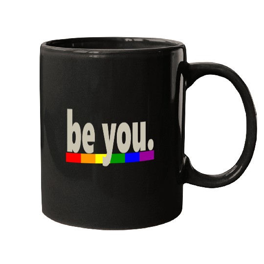 Gay Pride Rainbow Flag be you Mugs