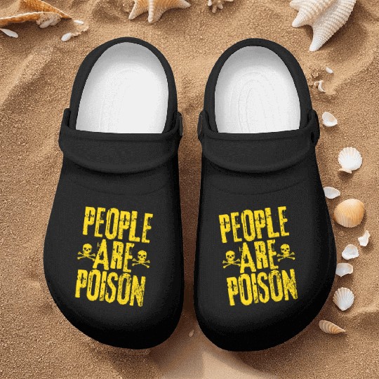 People Are Poison Nurse Clogs