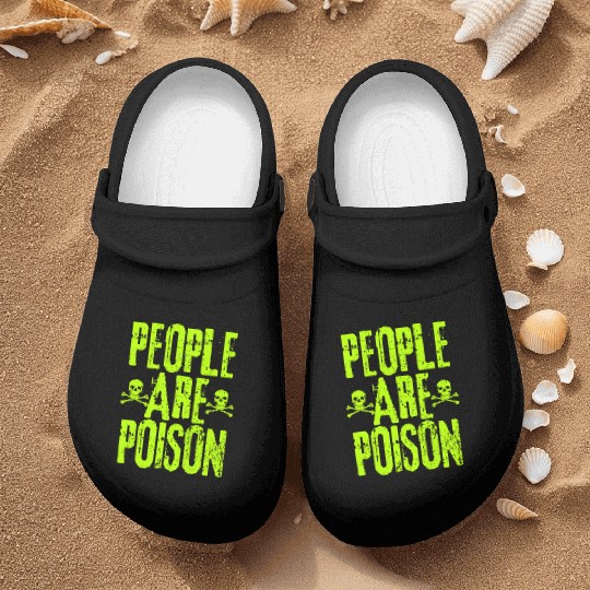 People Are Poison Nurse Clogs