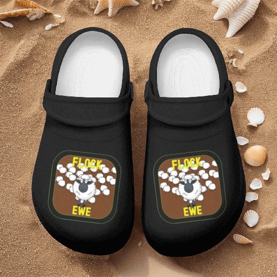Flock Ewe Sarcastic Snarky Sassy Cute Sheep Animal Nurse Clogs