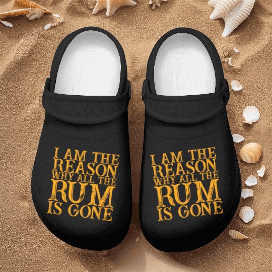 I Am The Reason Why All The Rum Is Gone 3 Nurse Clogs