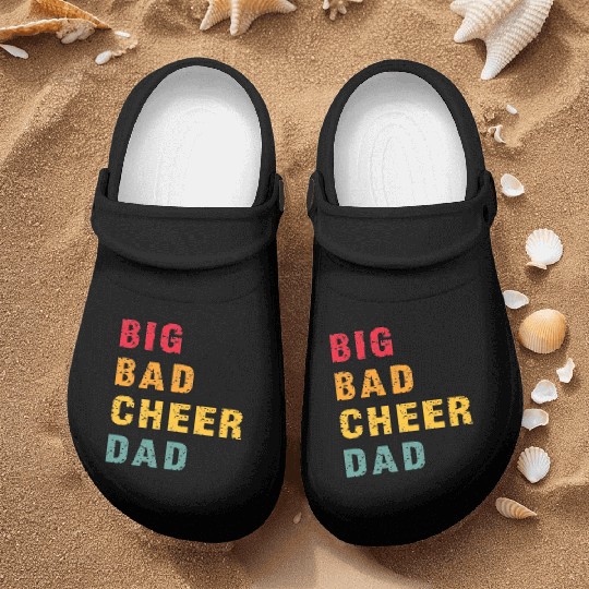 Big Bad Cheer Dad Funny Parent Father Awesome Nurse Clogs