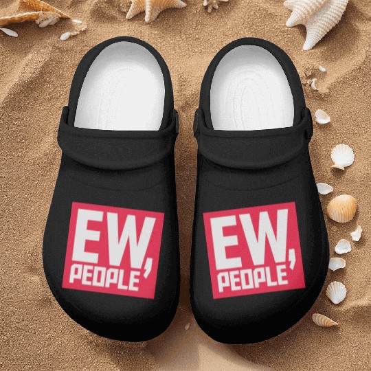ew people funny quote Nurse Clogs