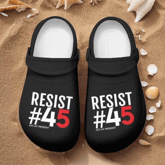Resist 45 Not My President Nurse Clogs