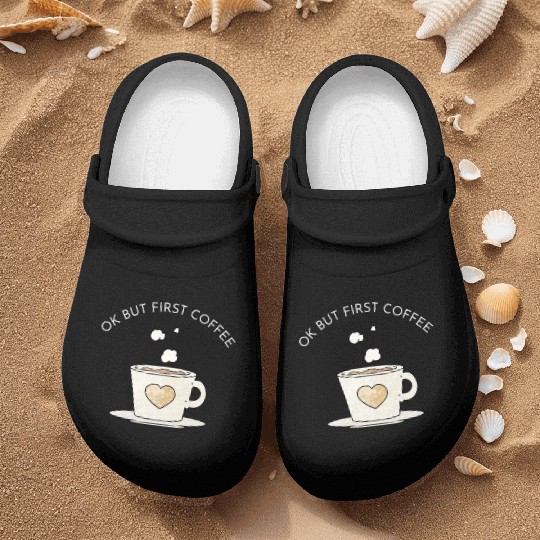 Okay, but first coffee Nurse Clogs