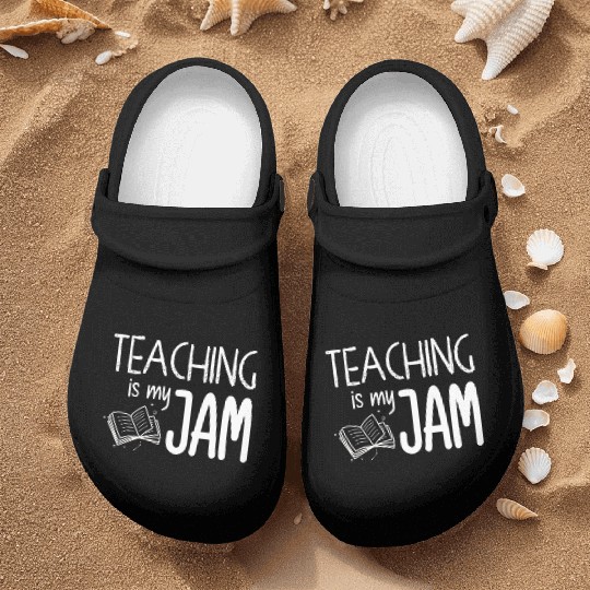Teaching Is My Jam School Teacher Appreciation Nurse Clogs