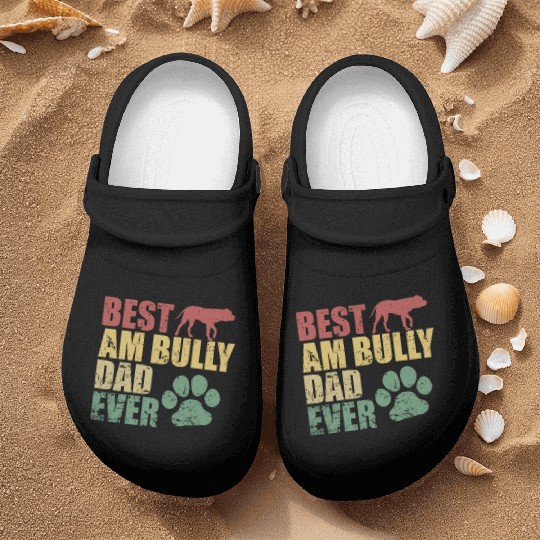 Best AM Bully Dad Ever Bulldog Pet Dog Nurse Clogs