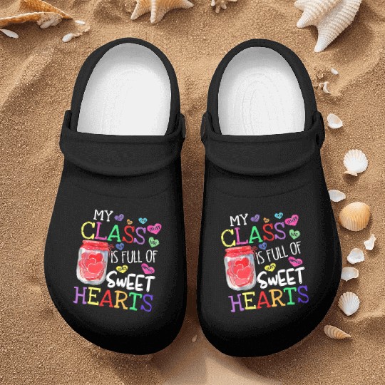 My Class Is Full Of Sweethearts Rainbow Teacher Nurse Clogs