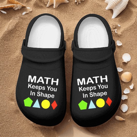 Math Keeps You In Shape Funny Math Teacher Workout Nurse Clogs