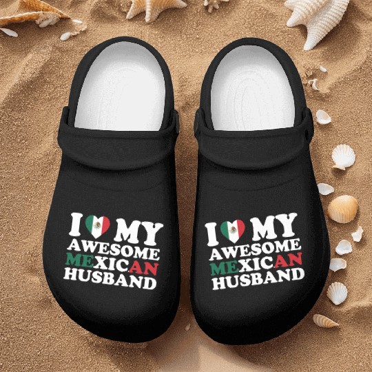 I Love My Awesome Mexican Husband Nurse Clogs