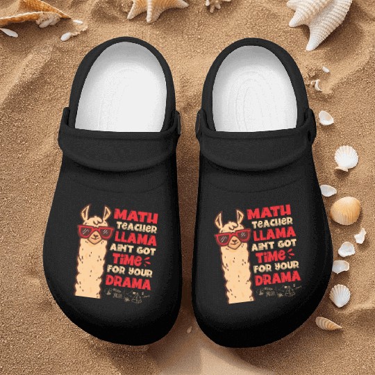 Math Teacher Llama Ain't Got Time For Your Drama Nurse Clogs