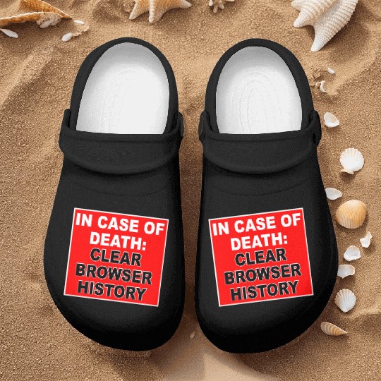 In Case Of Death: Clear Browser History Apparel Nurse Clogs