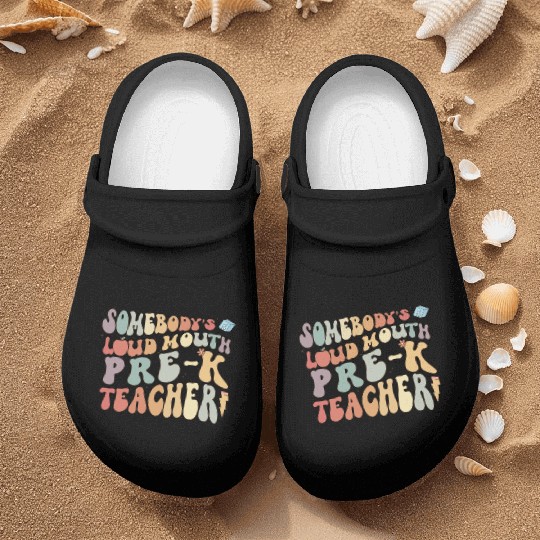 Somebody's loud mouth PRE-K teacher Nurse Clogs
