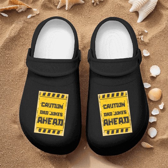 Caution Dad Jokes Ahead, funny dad Nurse Clogs