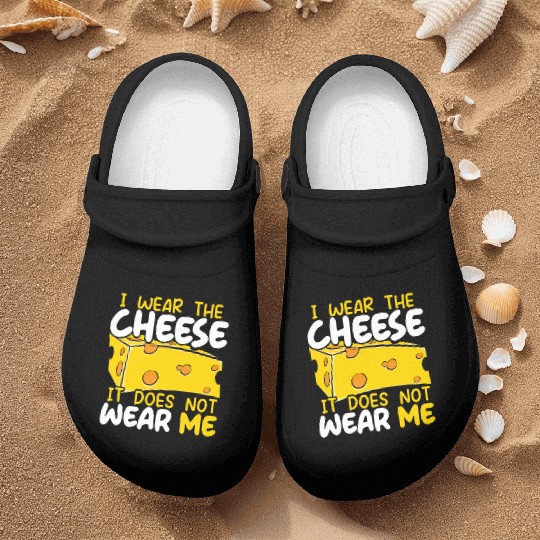 I Wear The Cheese It Does Not Wear Me Cheesy Food Nurse Clogs