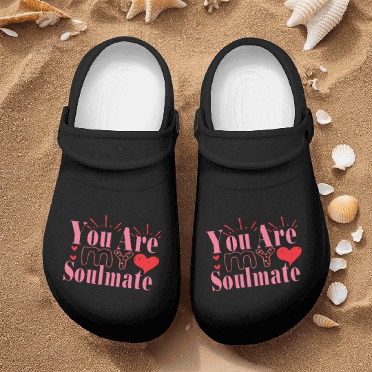 You Are My Soulmate Nurse Clogs
