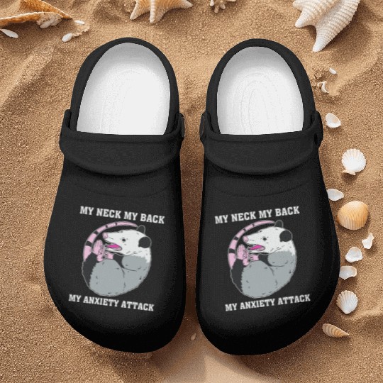 My Neck My Back My Anxiety Attack Nurse Clogs