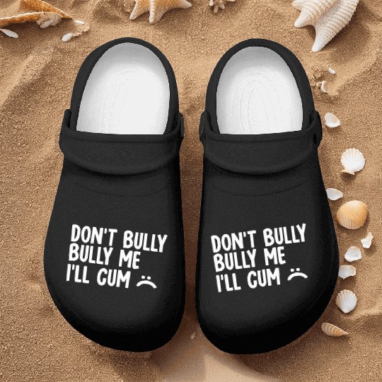 Don t bully me I ll cum 1 Nurse Clogs
