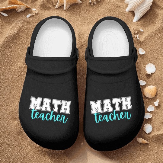 Math Teacher College Print And Script Lettering Nurse Clogs