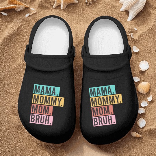 Mama Mommy Mom Bruh Funny Mothers Day 2023 for mom Nurse Clogs