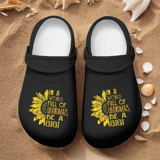 In A World Full Of Grandmas Be Gigi Sunflower Nurse Clogs