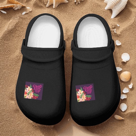 Never Give up Nurse Clogs