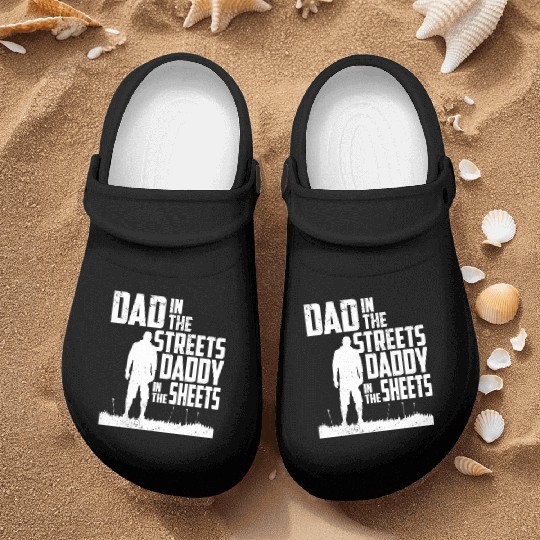 Funny Dad In The Streets Dad In The Sheets Nurse Clogs