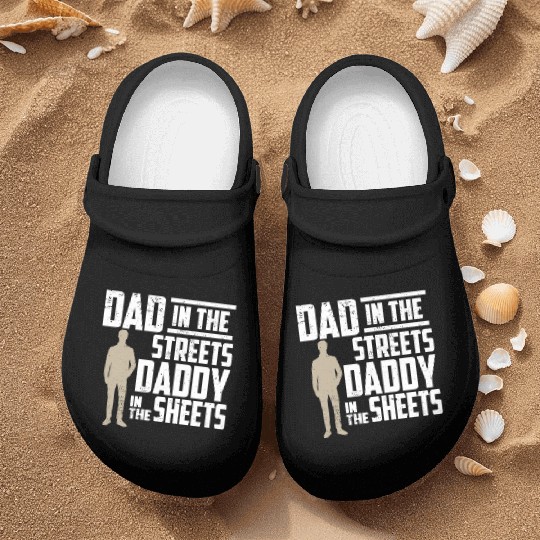 Dad In The Streets Dad In The Sheets Father's Day Nurse Clogs