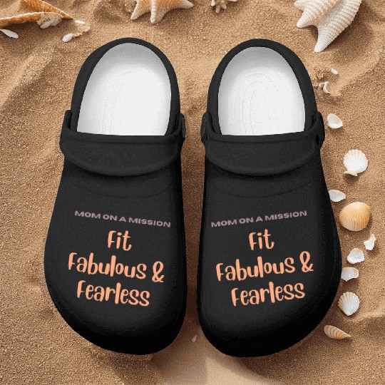 Mom on a Mission Fit, Fabulous, and Fearless Nurse Clogs