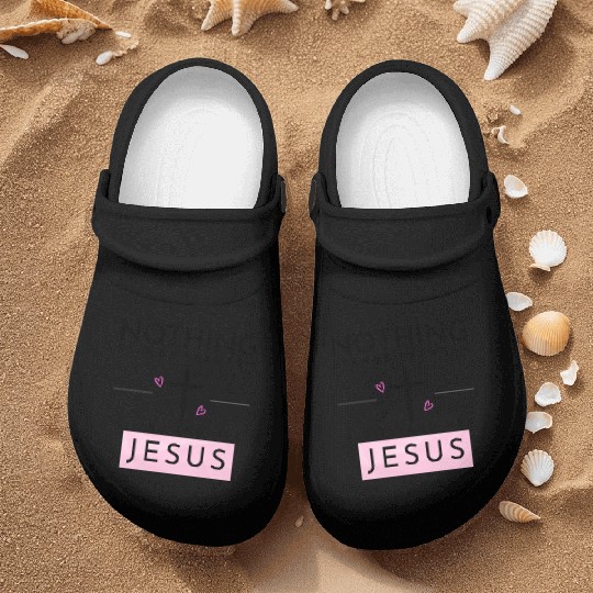 Nothing Stands In Between A Girl & Her Jesus Nurse Clogs