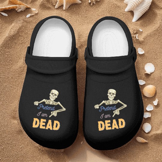Halloween Skeleton Funny Saying Pretend I Am Dead Nurse Clogs