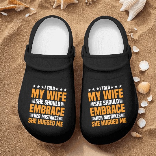I Told My Wife She Should Embrace Her Mistakes 18 Nurse Clogs