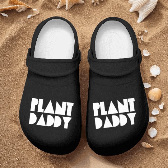 Plant Daddy Love Plant Dad Garden Father Gardening Nurse Clogs